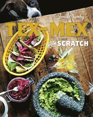 Tex-Mex From Scratch 1