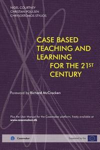 bokomslag Cased-Based Teaching and Learning for the 21st Century