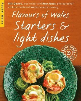 bokomslag Flavours of Wales: Starters and Light Dishes