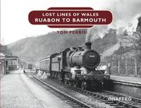 bokomslag Lost Lines of Wales: Ruabon to Barmouth