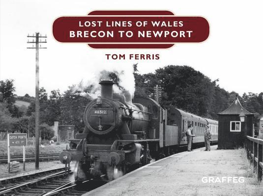 Lost Lines of Wales: Brecon to Newport 1