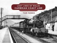 bokomslag Lost Lines of Wales: Cambrian Coast Line