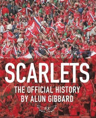 Scarlets - The Official History 1