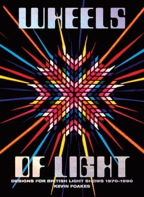 Kevin Foakes - Wheels Of Light, Inbunden