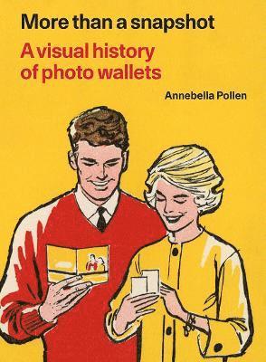 Annebella Pollen - More Than A Snapshot, Inbunden