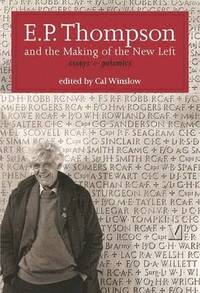 bokomslag E. P. Thompson and the Making of the New Left