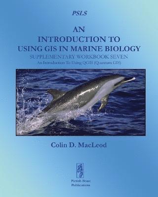 bokomslag Introduction to Using GIS in Marine Biology: Supplementary Workbook Seven