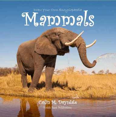 Colin M Drysdale - Draw Your Own Encyclopaedia Mammals, Häftad