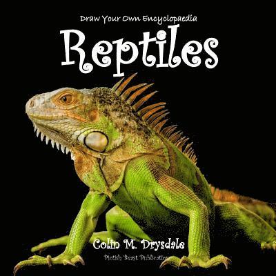 Colin M Drysdale, Colin M. Drysdale - Draw Your Own Encyclopaedia Reptiles, Häftad