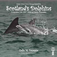 bokomslag Draw Your Own Encyclopaedia Scotland's Dolphins