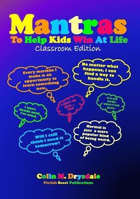 Colin M Drysdale - Mantras To Help Kids Win At Life - Classroom Edition, Häftad