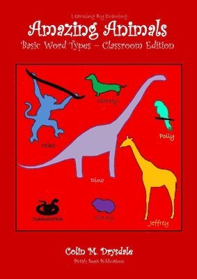 Colin M Drysdale - Amazing Animals Basic Word Types - Classroom Edition, Häftad