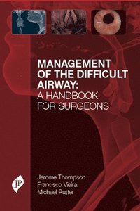 bokomslag Management of the Difficult Airway: A Handbook for Surgeons