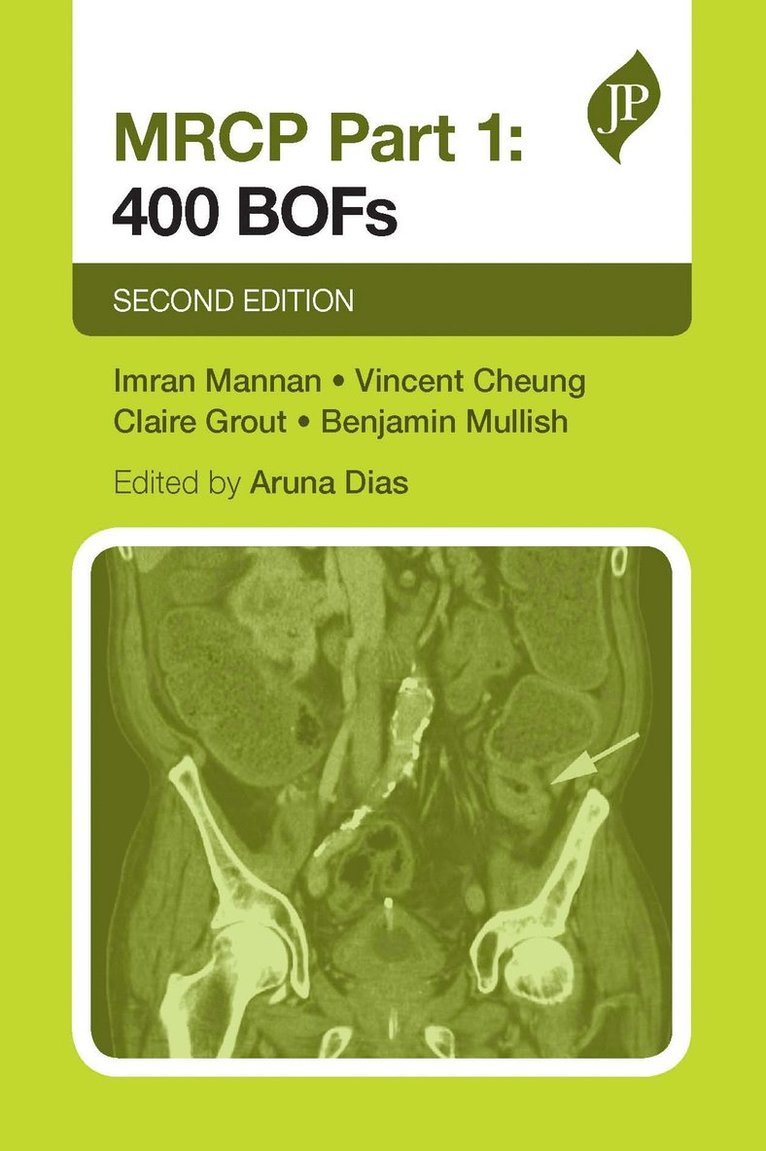 Imran Mannan, Vincent Cheung, Claire Grout, Benjamin Mullish, Aruna Dias - MRCP Part 1: 400 BOFs, Häftad