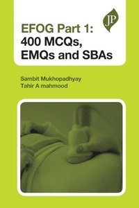 bokomslag EFOG Part 1: 400 MCQs, EMQs and SBAs