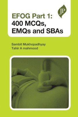 EFOG Part 1: 400 MCQs, EMQs and SBAs 1
