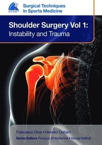 bokomslag EFOST Surgical Techniques in Sports Medicine - Shoulder Surgery, Volume 1: Instability and Trauma