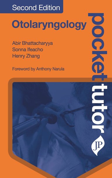 Abir Bhattacharyya, Sonna Ifeacho, Henry Zhang - Pocket Tutor Otolaryngology, Häftad