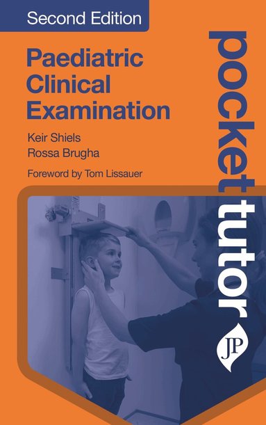 Keir Shiels, Rossa Brugha - Pocket Tutor Paediatric Clinical Examination, Häftad