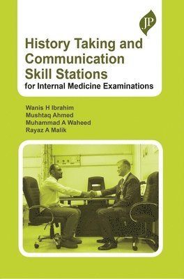 History Taking and Communication Skill Stations for Internal Medicine Examinations 1