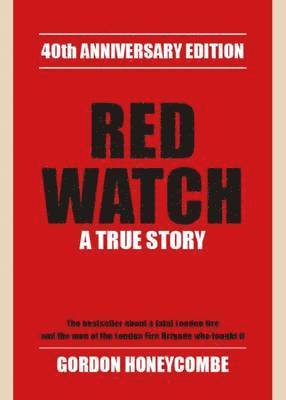 Gordon Honeycombe - Red Watch, Inbunden