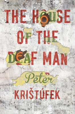 Peter Krištúfek - House of the Deaf Man, The, Häftad