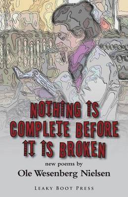 Nothing Is Complete Before It Is Broken 1