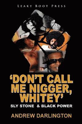 Andrew Darlington - 'Don't Call Me Nigger, Whitey', Häftad