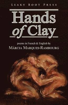 Márcia Marques-Rambourg - Hands of Clay, Häftad