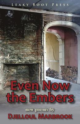 bokomslag Even Now the Embers