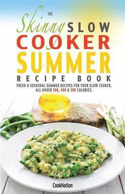 Cooknation - Skinny Slow Cooker Summer Recipe Book, Häftad