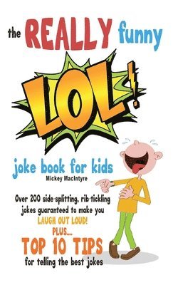 REALLY Funny LOL! Joke Book For Kids