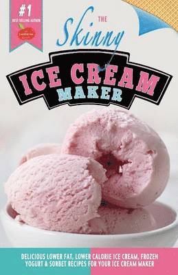 Cooknation - Skinny Ice Cream Maker, Häftad