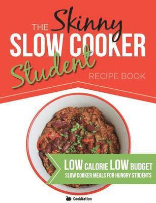 Cooknation, CookNation - Skinny Slow Cooker Student Recipe Book, Häftad