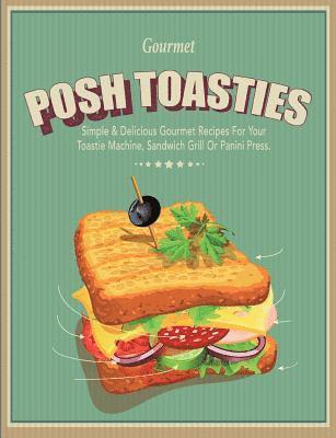 Cooknation - Posh Toasties, Häftad. Tillgänglighet: Lägg i varukorg