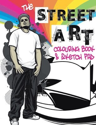 The Street Art Colouring Book & Sketch Pad 1