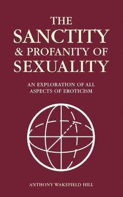Sanctity and Profanity of Sexuality