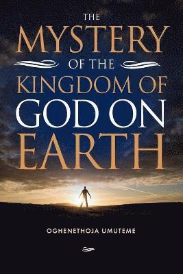 Mystery of the Kingdom of God on Earth