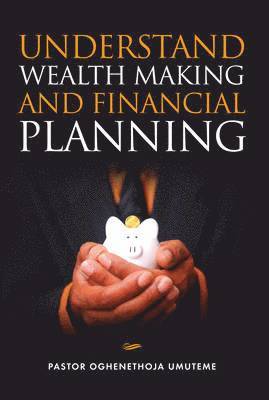 Understand Wealth Making and Financial Planning