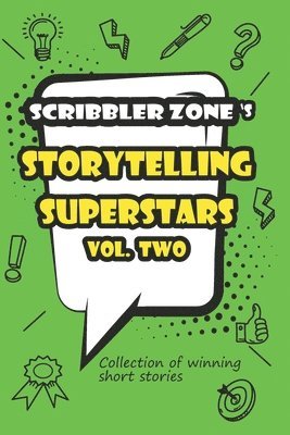 Natasha C Dennis, Tonya C Meers, Natasha C. Dennis, Tonya C. Meers - ScribblerZone's Storytelling Superstars Vol. Two, Häftad