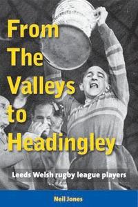 bokomslag From The Valleys to Headingley