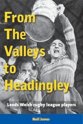 Neil Jones - From The Valleys to Headingley, Häftad