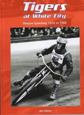 Jim Henry - Tigers at White City, Häftad
