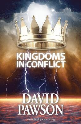 David Pawson - Kingdoms in Conflict, Häftad