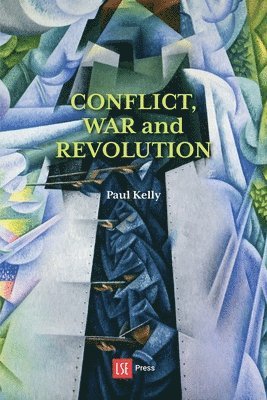 bokomslag Conflict, War and Revolution: The problem of politics in international political thought