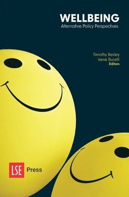 Timothy Besley, Irene Bucelli - Wellbeing: Alternative Policy Perspectives, Häftad
