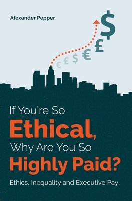 If You're So Ethical, Why Are You So Highly Paid? 1