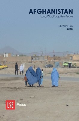 Michael Cox - Afghanistan: Long War, Forgotten Peace, Häftad