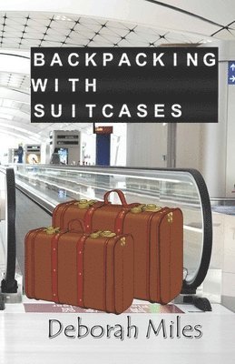 Backpacking With Suitcases 1