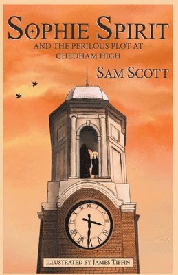 Sophie Spirit and the Perilous Plot at Chedham High 1